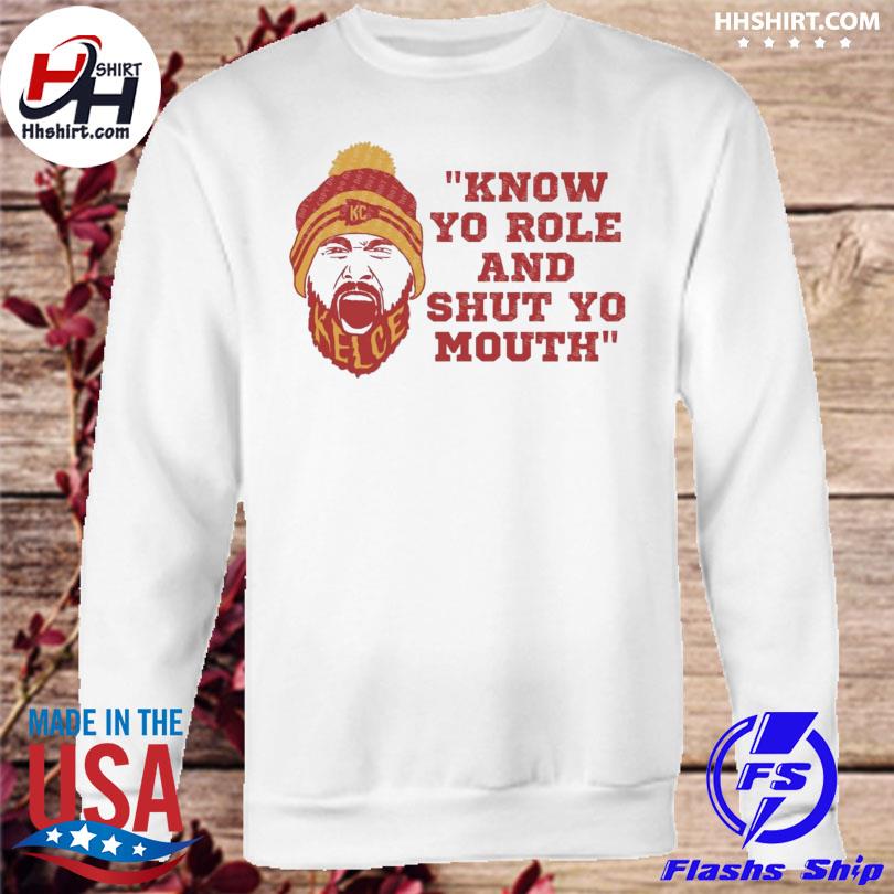 Kelce Chiefs Know Your Role And Shut Mouth Shirt ⋆ Vuccie