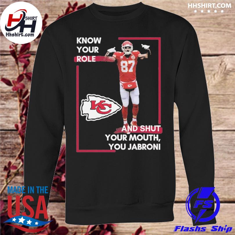 Know Your Role and Shut Your Mouth T-shirt, You Jabroni tee, Kansas City  Chiefs