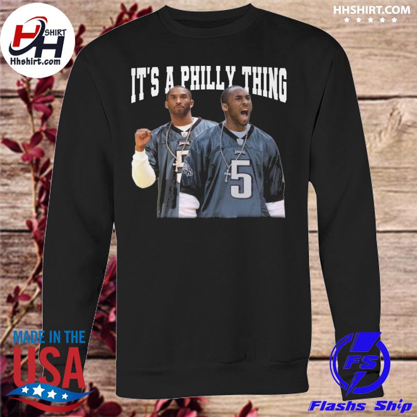 Kobe Bryant it's a Philly thing Philadelphia Eagles shirt - Dalatshirt