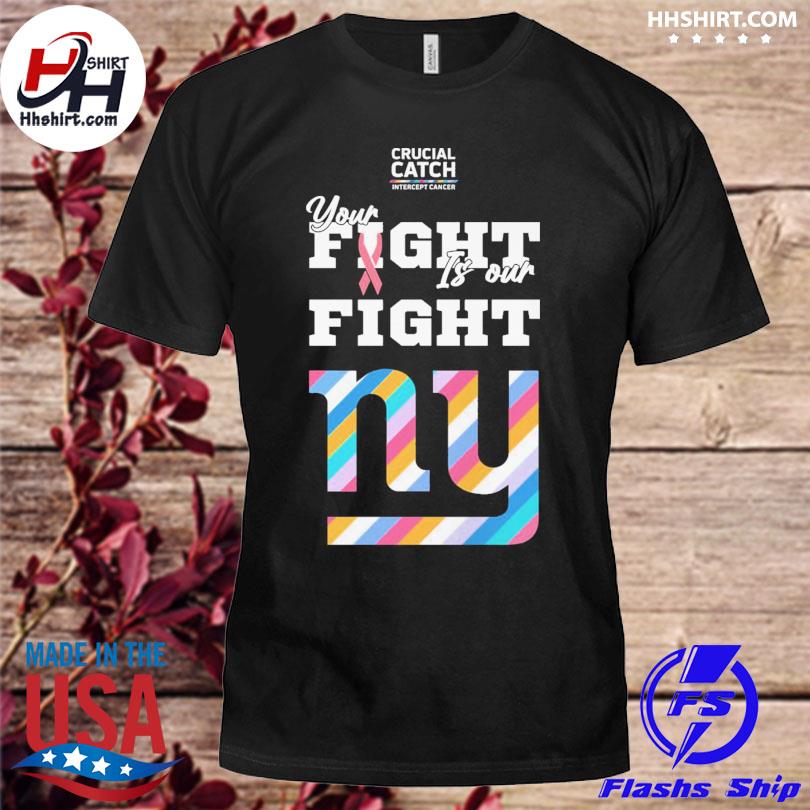 New York Giants NFL Crucial Catch Intercept Cancer Your Fight is our Fight  shirt, hoodie, sweater, long sleeve and tank top