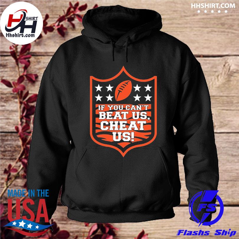 FREE shipping Cincinnati Bengals if you can't beat us cheat us Super Bowl  shirt, Unisex tee, hoodie, sweater, v-neck and tank top