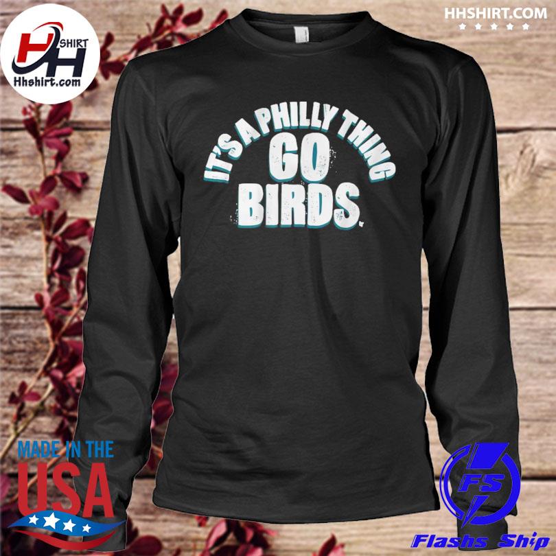 Go Birds It's A Philly Thing Philadelphia Eagles Sweatshirt in 2023