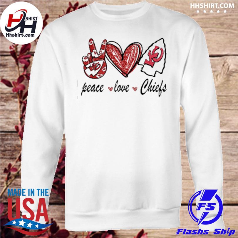 Peace Love Kansas City Chiefs T-Shirt, hoodie, sweater and long sleeve