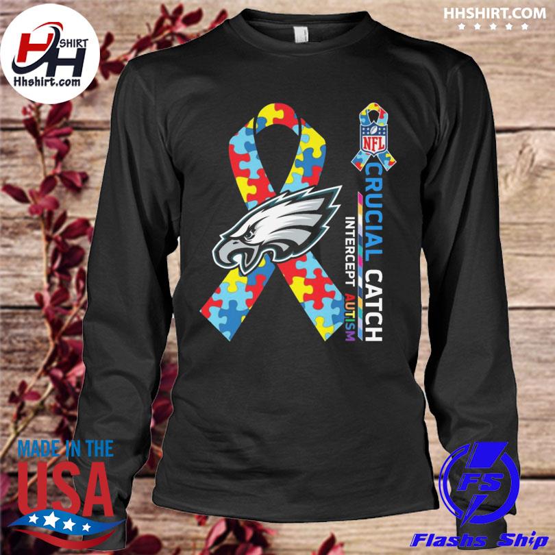 Philadelphia Eagles crucial catch intercept autism 2023 shirt, hoodie,  longsleeve tee, sweater