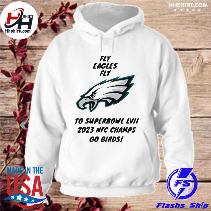 Super Bowl LVII Fly eagles fly Philadelphia eagles NFC champions shirt,  hoodie, sweater, long sleeve and tank top