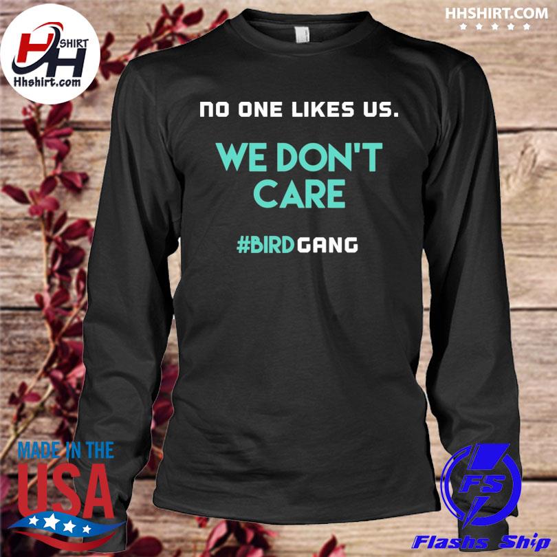 Philadelphia eagles no one likes us we don't care bird gang shirt