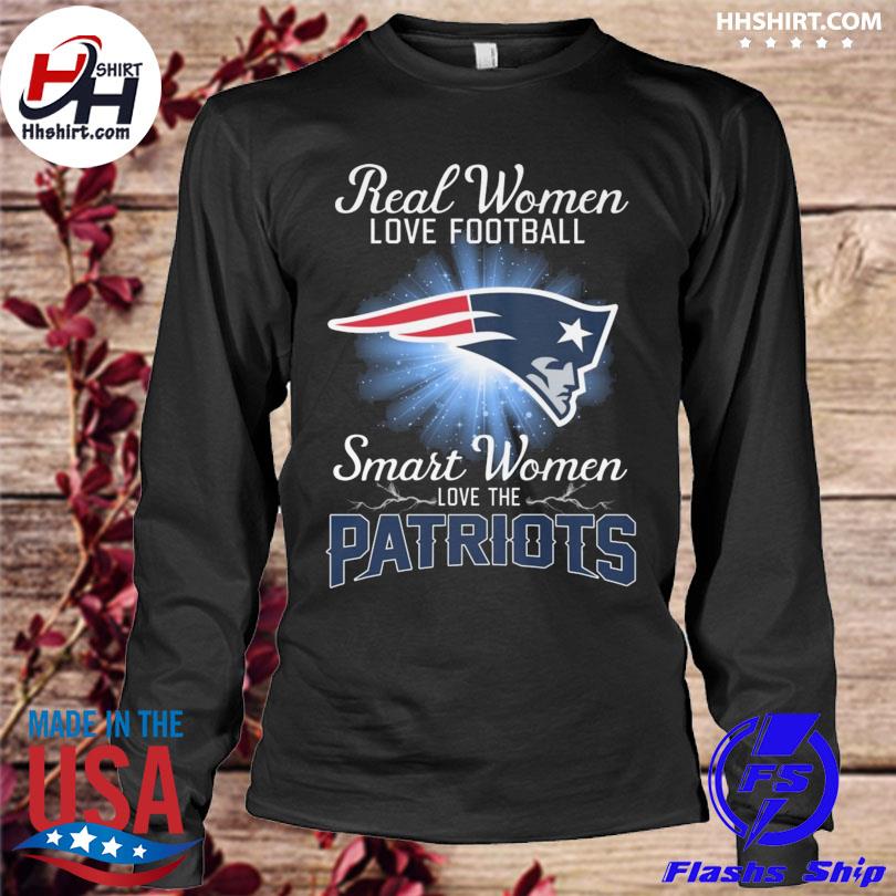 Real women love Football smart women love the new england Patriots logo  2023 shirt, hoodie, sweater, long sleeve and tank top