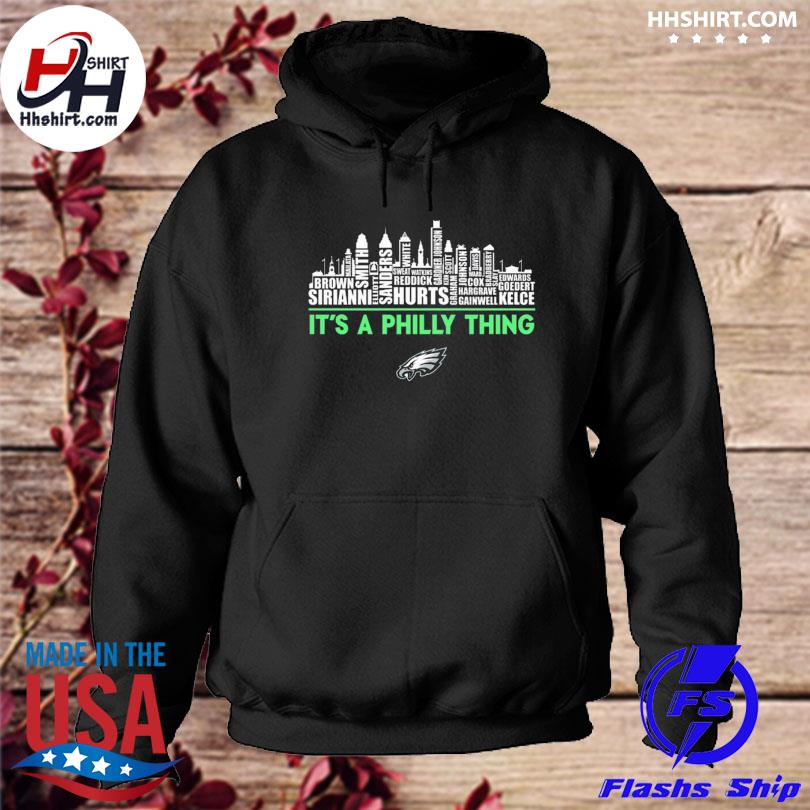 It's A Philly Thing Philadelphia Eagles Skyline Shirt, hoodie, sweater,  long sleeve and tank top