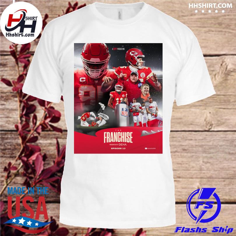 The franchise presented by geha drops later today Kansas city Chiefs football shirt