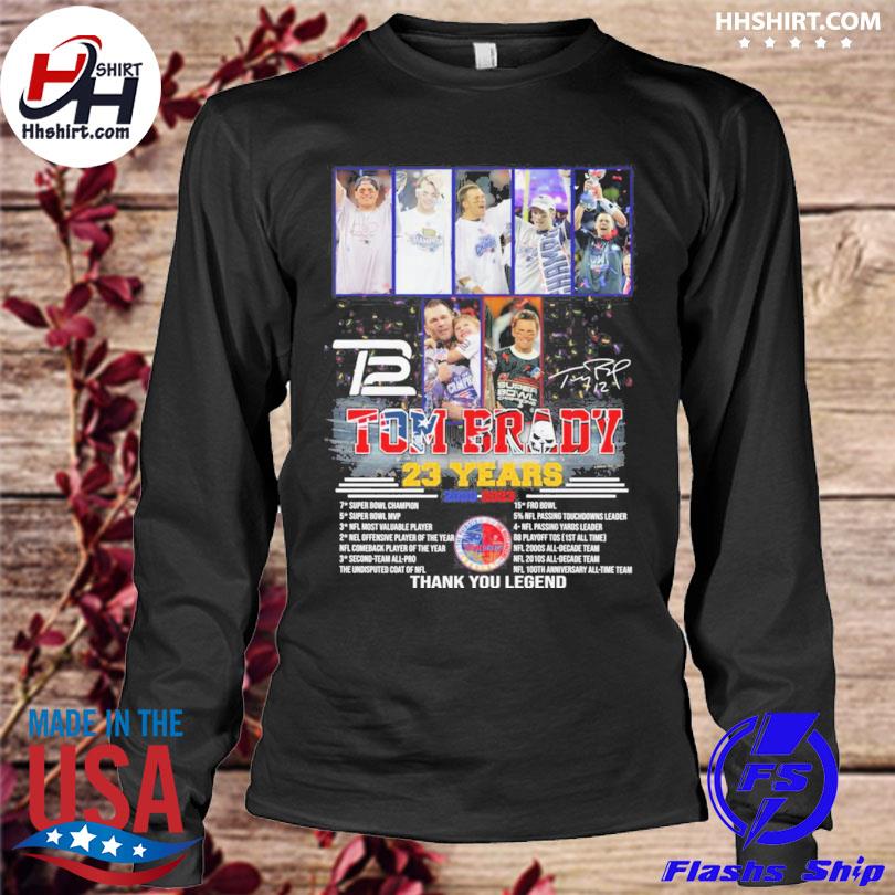 Tom Brady 23 Years Of 2000 – 2023 Thank You Legend T-Shirt, hoodie,  sweater, long sleeve and tank top