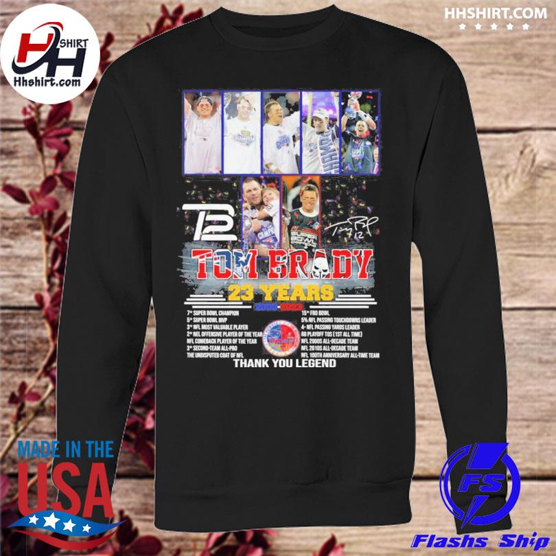 Tom Brady 23 Years Of 2000 – 2023 Thank You Legend T-Shirt, hoodie,  sweater, long sleeve and tank top