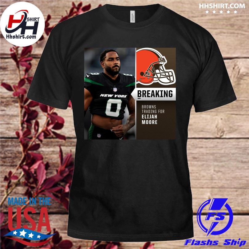 Breaking Browns trading for Elijah Moore shirt, hoodie, longsleeve tee,  sweater