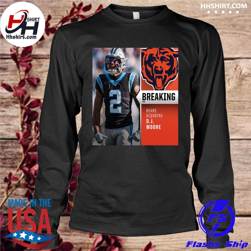 Chicago bears acquiring wr dj moore shirt, hoodie, longsleeve tee, sweater