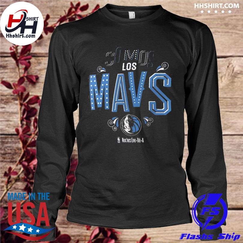 Dallas Mavericks Somos Los Mavs Noches Ene-Be-A 2023 shirt, hoodie,  sweater, long sleeve and tank top