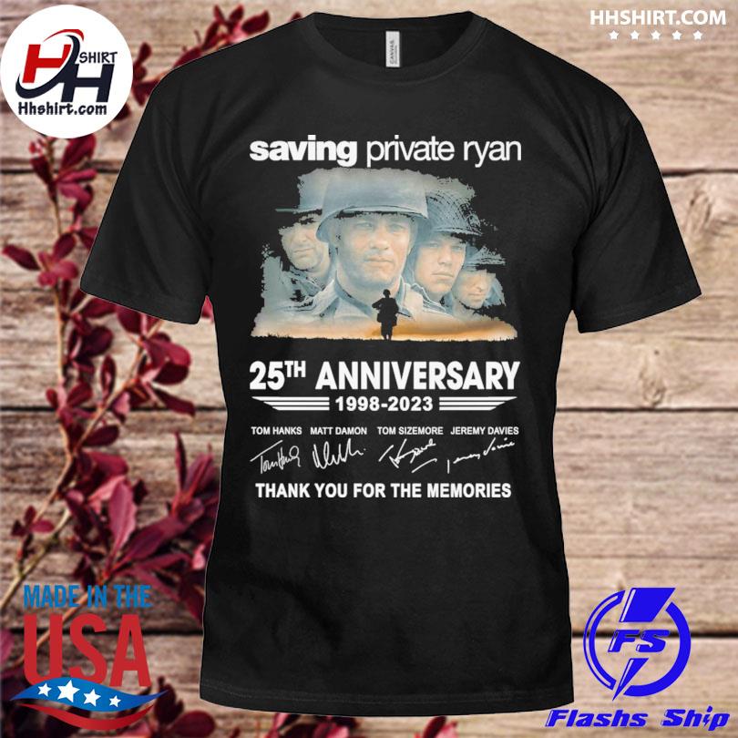 Funny Saving Private Ryan 25th anniversary 1998 2023 thank you for the  memories signatures shirt, hoodie, longsleeve tee, sweater