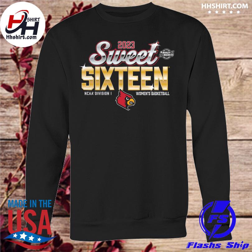 Official 2023 NCAA Women's Basketball Tournament March Madness Sweet 16 Louisville  Cardinals T-Shirt, hoodie, sweater, long sleeve and tank top