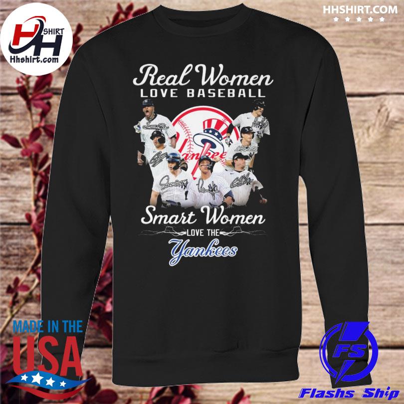 Real women love baseball smart women love the new york yankees shirt,  hoodie, sweatshirt for men and women