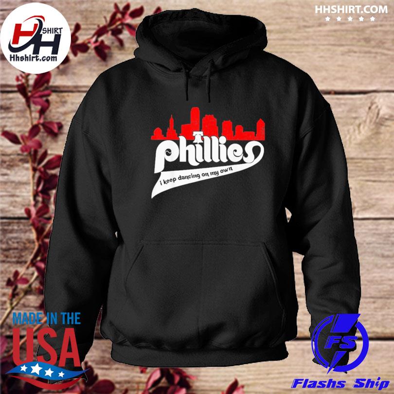 Philadelphia phillies i keep dancing on my own shirt, hoodie