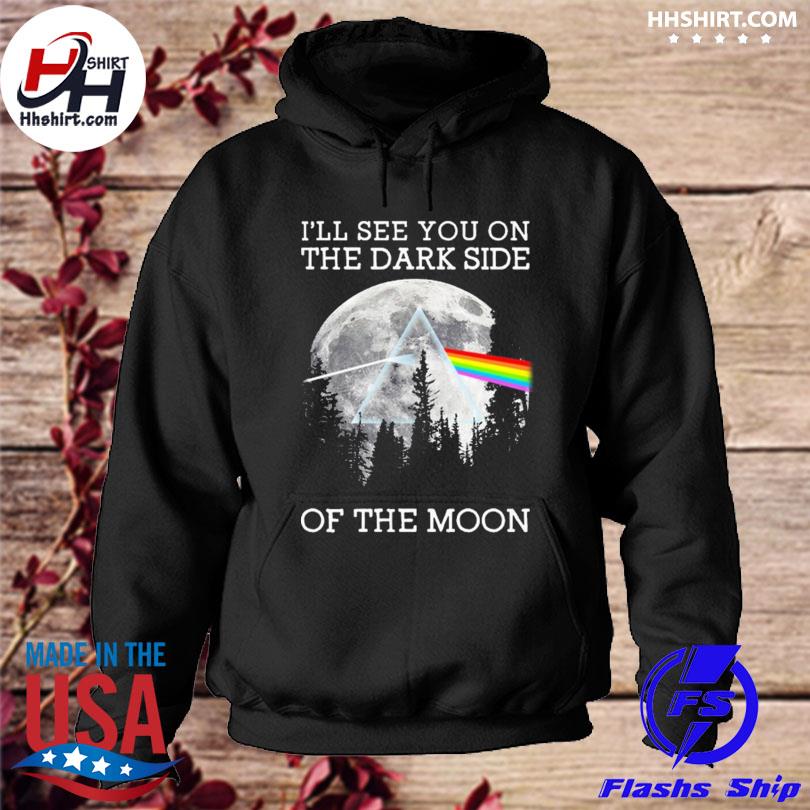 Pink Floyd I'll see you on the dark side of the moon s hoodie