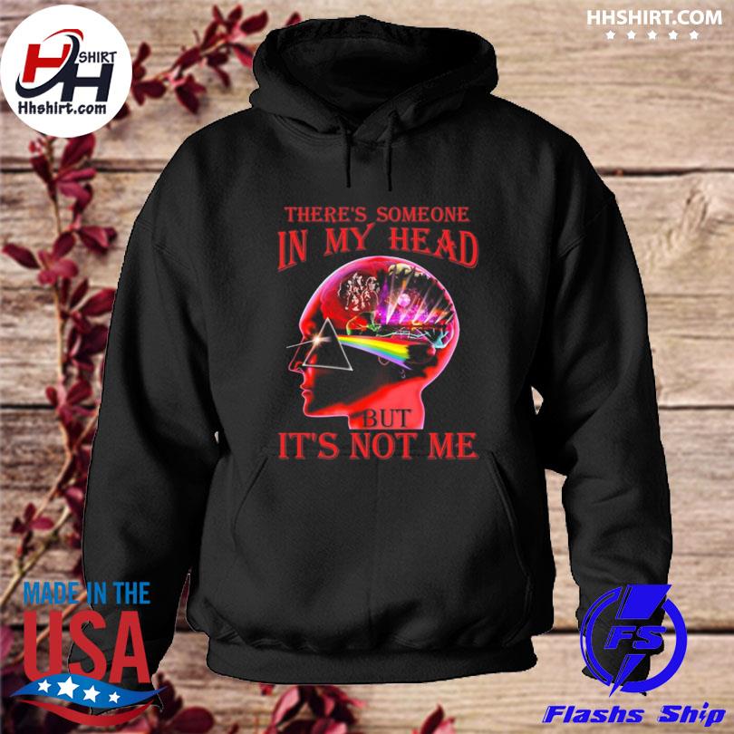 Pink Floyd there's someone in my head but it's not me s hoodie