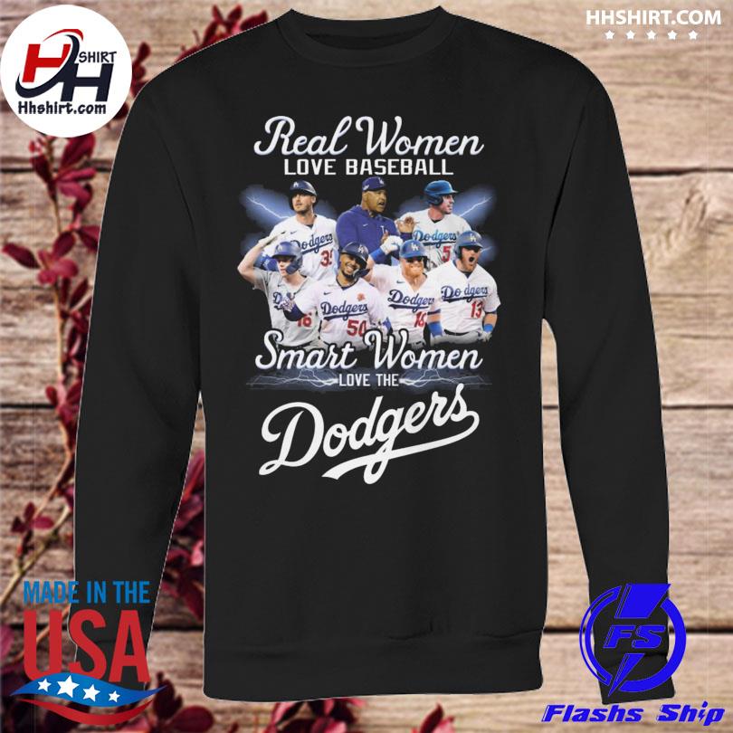 Real women love baseball smart women love the dodgers shirt, hoodie,  sweater, long sleeve and tank top