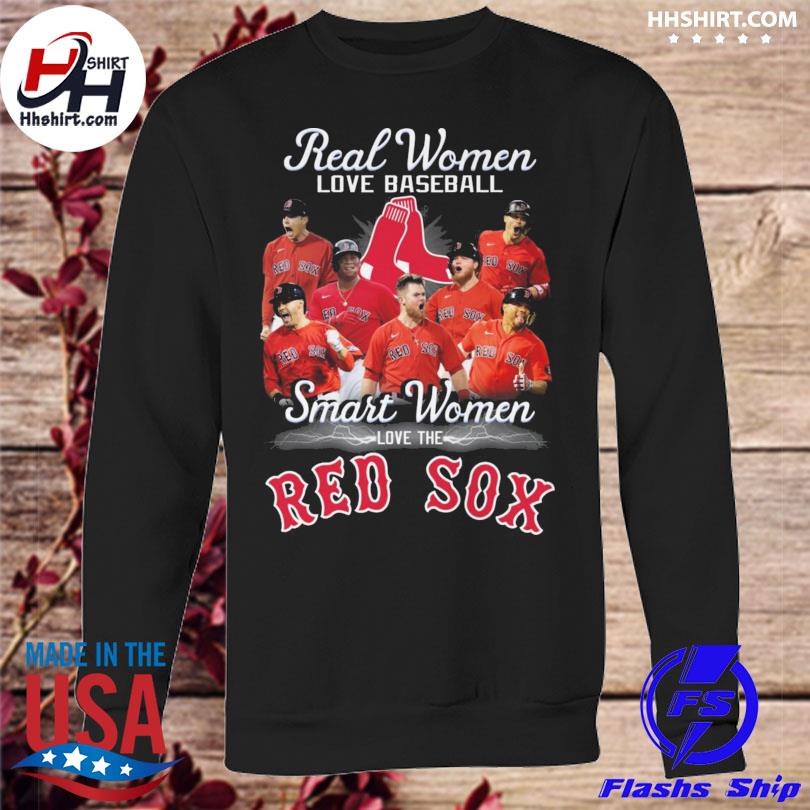 Real women love baseball smart women love the Red Sox shirt, hoodie,  sweatshirt, ladies tee and tank top