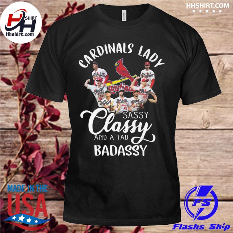 St. Louis Cardinals Lady Sassy Classy And A Tad Badassy 2023