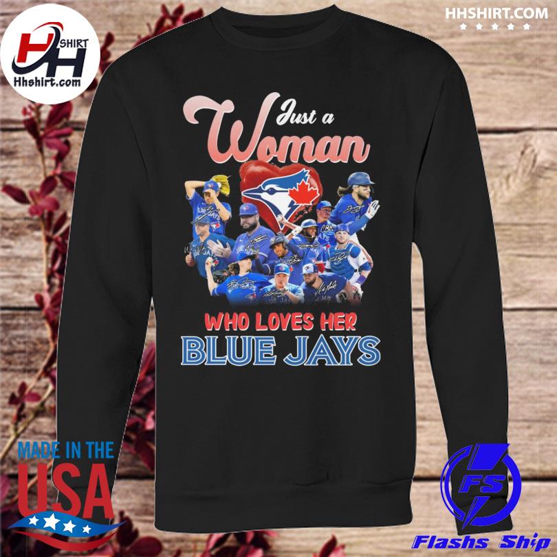 Official just a women who loves her blue jays team player 2023 t-shirt,  hoodie, sweater, long sleeve and tank top