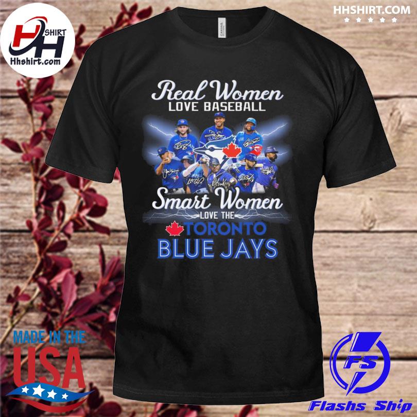 Toronto Blue Jays Real Women Love Baseball Smart Women Love The