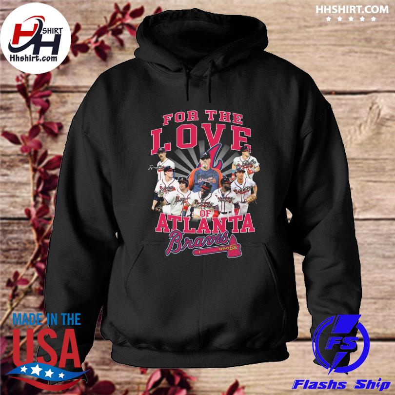 For The Love Of Atlanta Braves Shirt