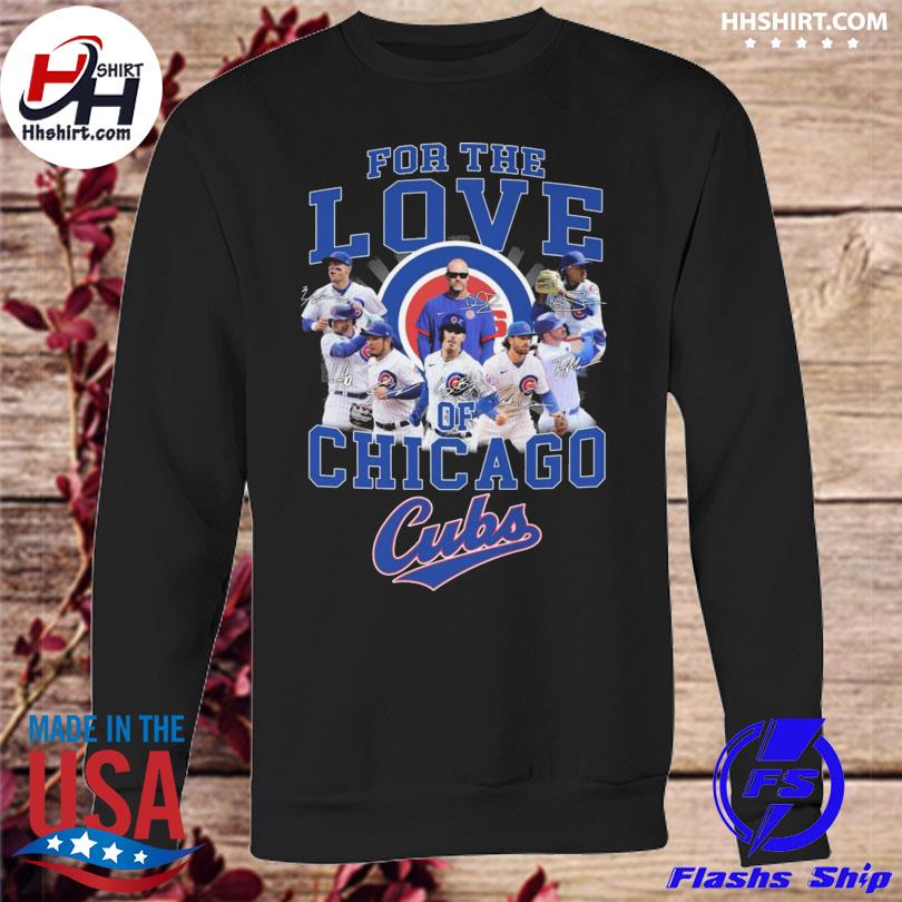 For The Love Of Chicago Cubs Shirt