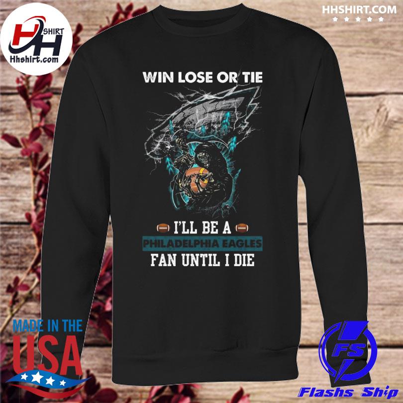 Philadelphia Eagles Fan Till I Die - T-Shirt