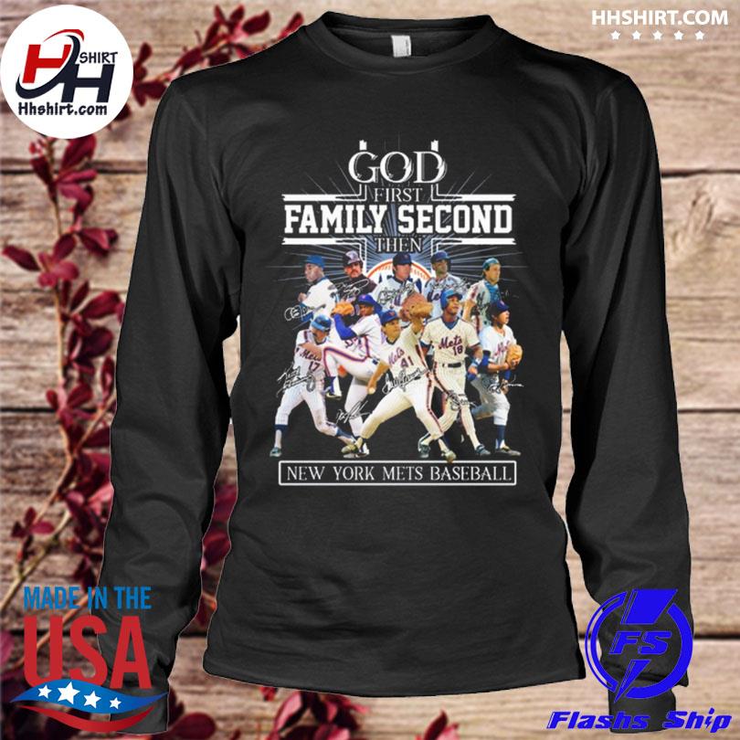 God First Family Second Then New York Mets Baseball Logo 2023 Shirt, hoodie,  longsleeve, sweatshirt, v-neck tee