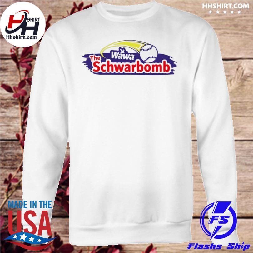Kyle Schwarber Wawa The Schwarbomb shirt, hoodie, sweater, long sleeve and  tank top