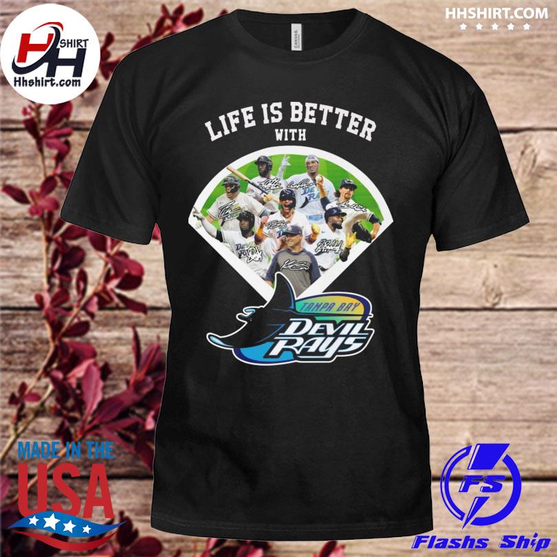 Life Is Better With Tampa Bay Rays T-Shirt