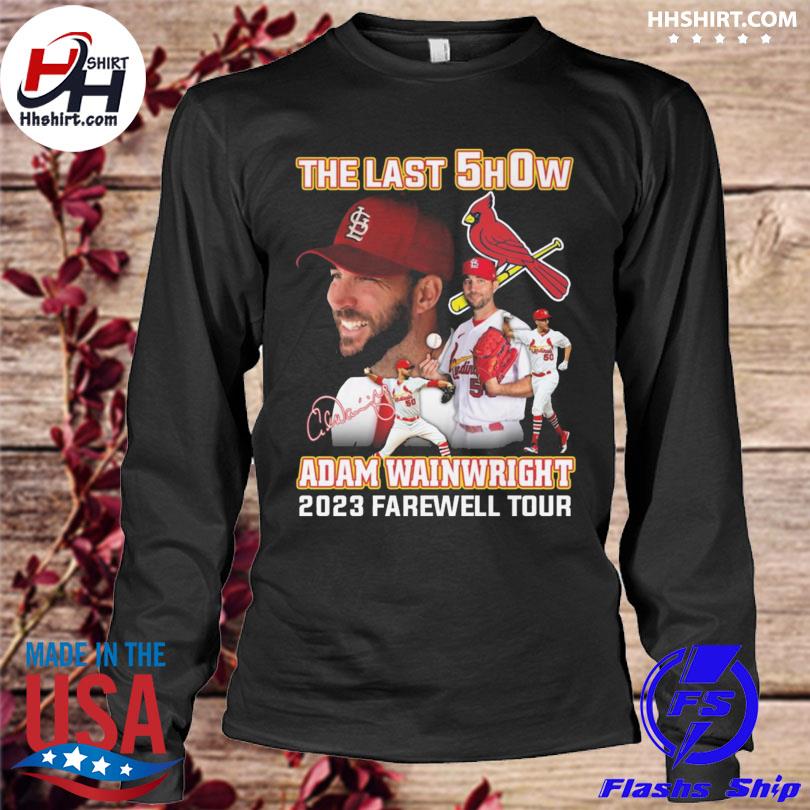 The Last Show 2023 Adam Wainwright St Louis Cardinals Thank You, Waino  Signatures Shirt, hoodie, sweater, long sleeve and tank top