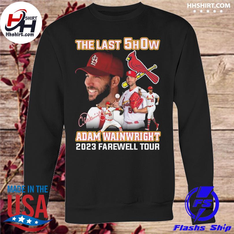 Official The last show Adam Wainwright 2023 farewell tour signature shirt,  hoodie, sweater, long sleeve and tank top