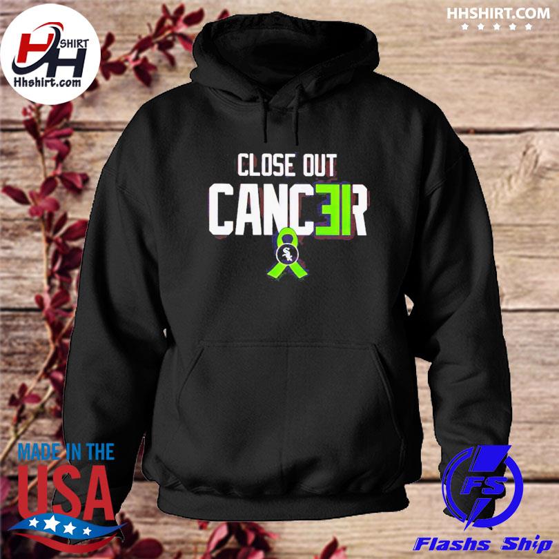 Chicago White Sox close out cancer shirt, hoodie, sweater, long sleeve and  tank top