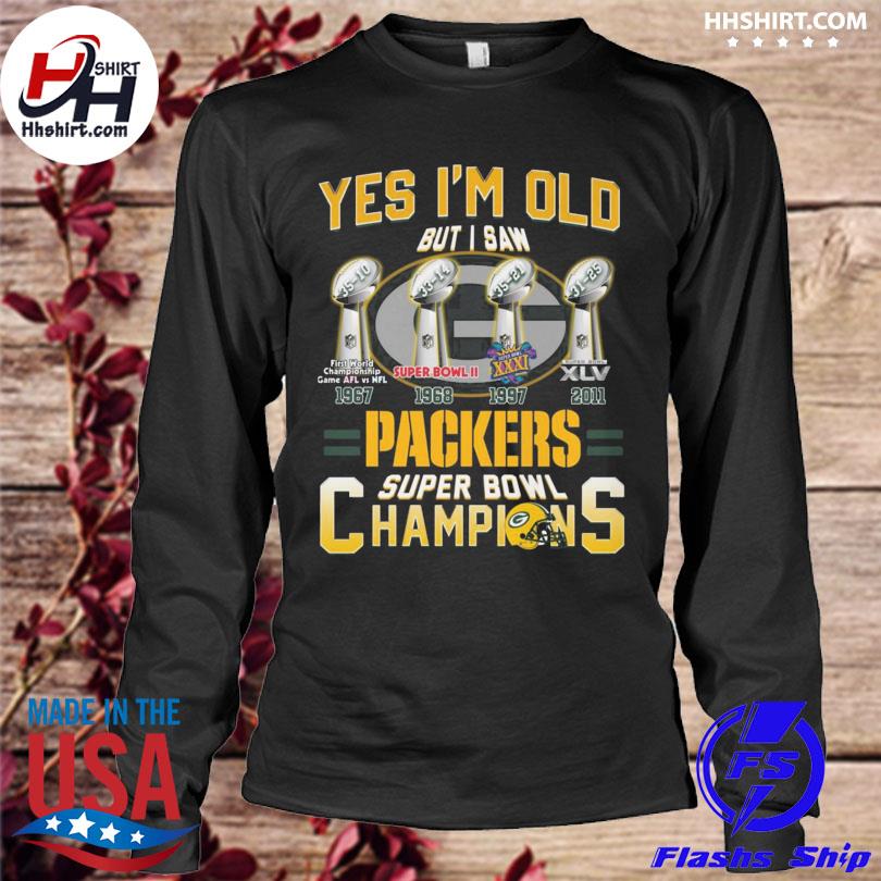 Official yes I'm Old But I saw Packers Super Bowl Champions Shirt