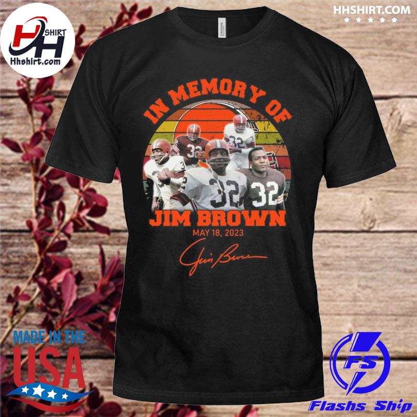 In memory of Jim Brown may 18 2023 signature vintage shirt