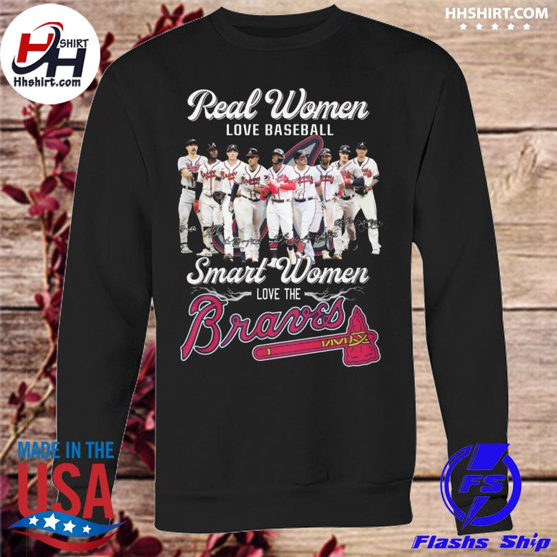 Real women love baseball smart women love the Braves 2023 t-shirt