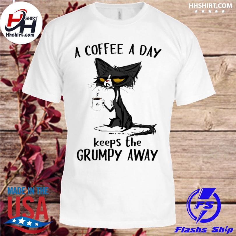 Black cat a coffee a day keeps the grumpy away shirt