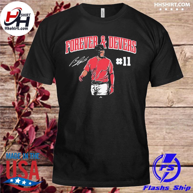 Boston Red Sox 11 Rafael Devers Forever Devers Signature Shirt - Shibtee  Clothing