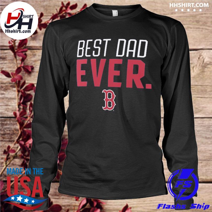 Boston red sox big & tall best dad shirt, hoodie, longsleeve tee