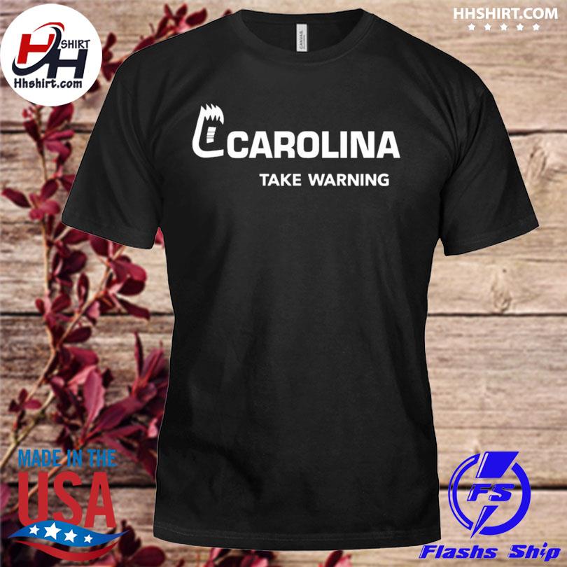 Carolina take waring 2023 shirt