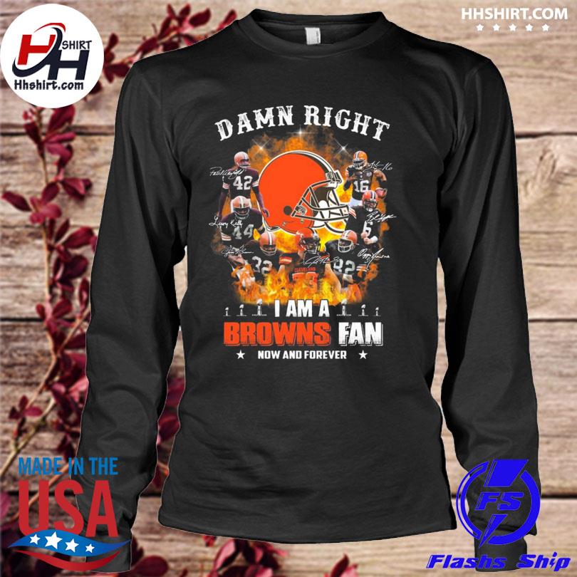 Im Cleveland Browns Fan Unisex T-Shirt, hoodie, sweater and long sleeve