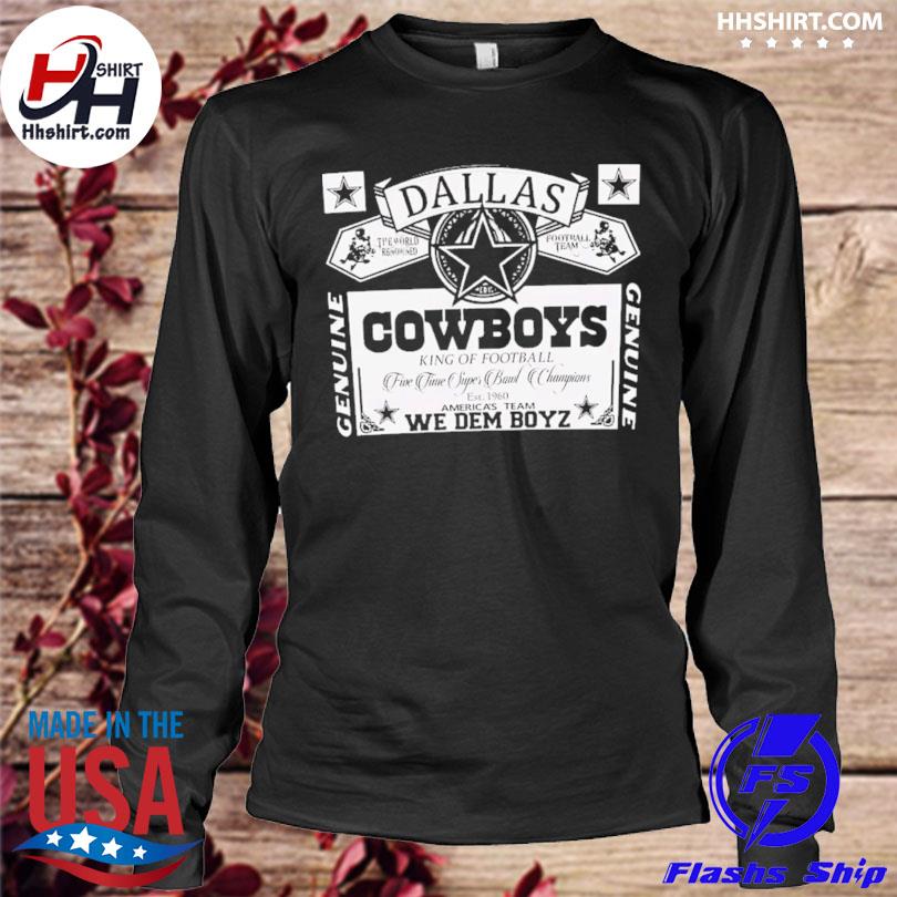 Dallas Cowboys king of football americas team we dem boyz 2023 shirt,  hoodie, longsleeve tee, sweater