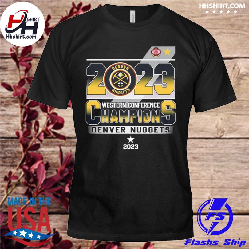 Denver Nuggets western conference champions 2023 Denver Nuggets shirt