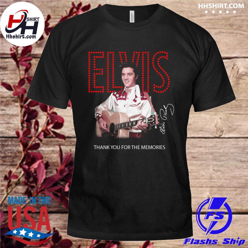 Elvis 2023 thank you for the memories signature shirt