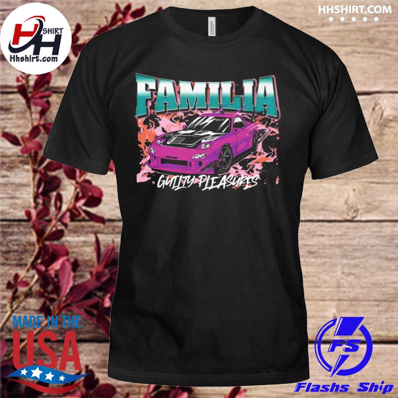 Familia guilty pleasures 2023 shirt